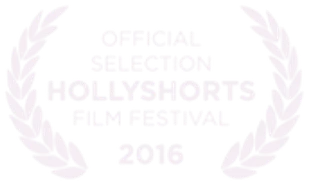 Official Selection, HollyShorts Film Festival, 2016