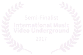 Semi-finalist, International Music Video Underground, 2017
